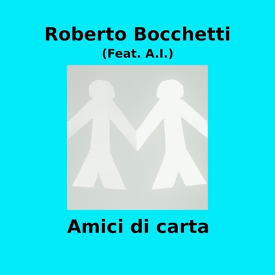 Roberto Bocchetti - Amici  di Carta