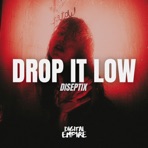 Drop it low - Single