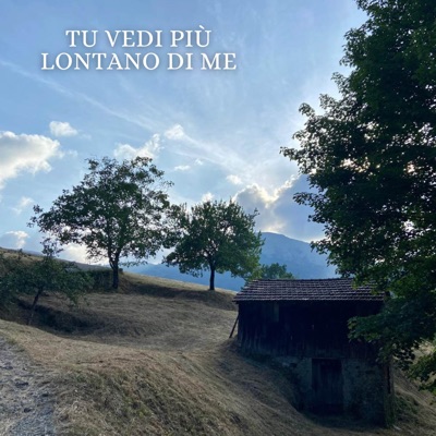 Tu Vedi Più Lontano Di Me - Single