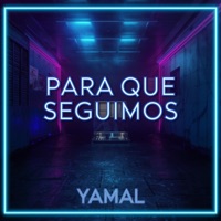 Para Que Seguimos - Single - Yamal