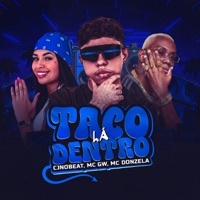 Taco Lá Dentro - Single - cjnobeat, MC GW & MC Donzela