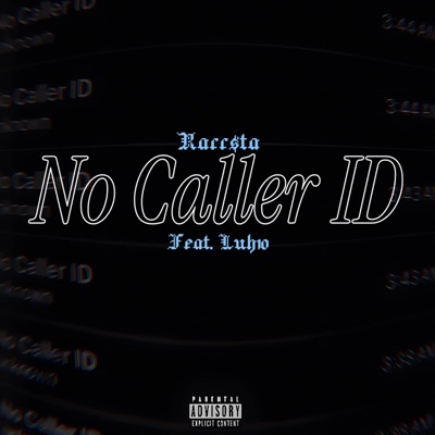 No Caller ID (feat. Luhh10) - Single
