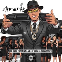 Cafetão (feat. Mc Tops & MC GW) - Single - DJ João Marconex & Mc Wallace G