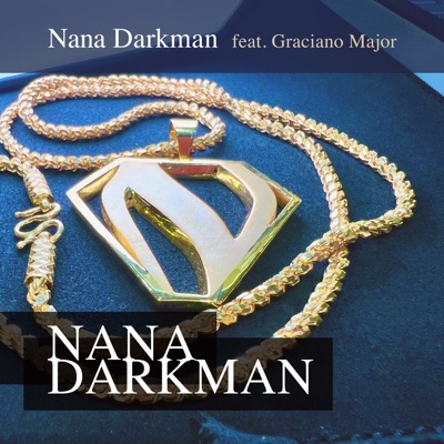 Nana Darkman (feat. Graciano Major) - Single
