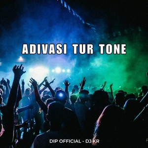 Adivasi Tur Tone (feat. Dj KR) [Instrumental]
