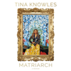 Matriarch - Tina Knowles
