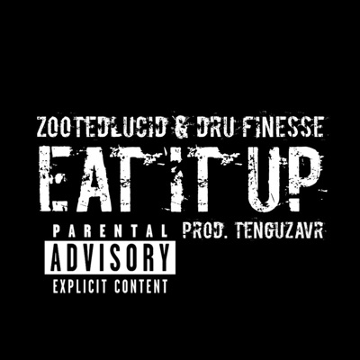 EAT IT UP (feat. Dru Finesse) - Single