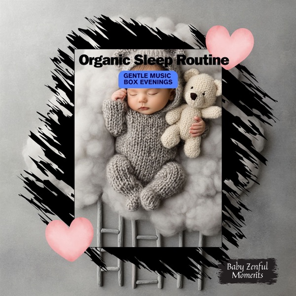 Organic Sleep Routine: Gentle Music Box Evenings