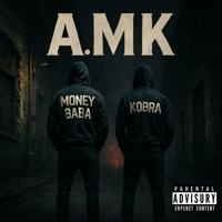A.M.K (feat. Kobra) - Single - Money Baba