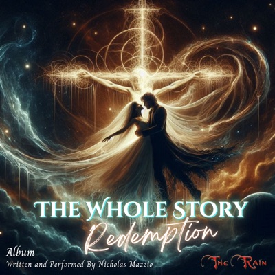 The Whole Story (Redemption) Album [feat. Kompozur] [Written and Performed by Nicholas Mazzio]