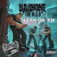LEAN ON 'EM' - Single - BARNONE THE M.O.D.