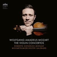 Mozart: The Violin Concertos - Mozarteum Orchestra Salzburg & Roberto González-Monjas