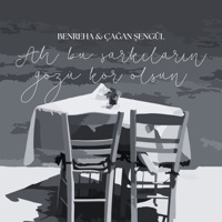 Ah Bu Şarkıların Gözü Kör Olsun - Single - BenReha & Çağan Şengül