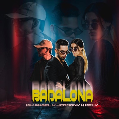 Badalona (feat. Mik Ángel & Mely) - Single