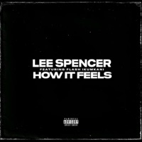How It Feels (feat. Flash Ikumkani) - Single - Lee Spencer