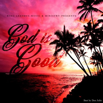 GOD IS GOOD - Single
