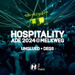 Hospitality ADE 2024: Unglued & Degs at Melkweg (DJ Mix)