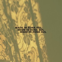 Made In Zona Sul (feat. MC GS Da ZO & AT4G) - Single - Bruno mec, PRADDO & Djay 70k