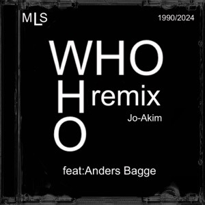 Who (Radio Edit) (feat. Anders Bagge) [Jo-Akim Remix] - Single