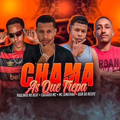 Chama as Que Trepa - Single