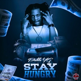 Stay Hungry Pablo YG
