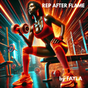 REP AFTER FLAME - FAYLA