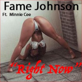 Right Now (feat. Minnie Cee) Fame Johnson