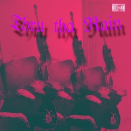 Thru tha Rain 4BYSS
