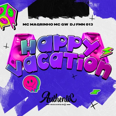 Happy Vacation (feat. Mc Magrinho & MC GW) - Single