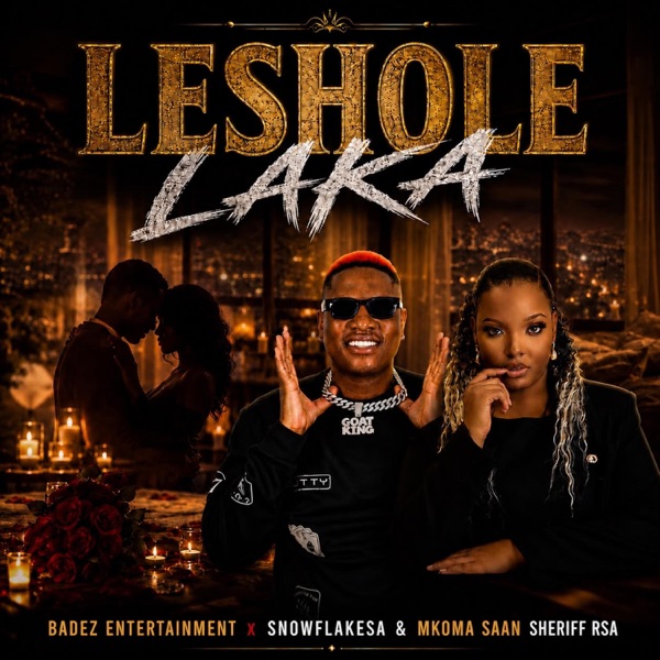 Leshole Laka (feat. SnowflakeSA, Mkoma Saan & Sheriff RSA)