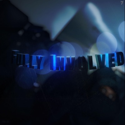 Fully Involved (feat. ITF Roots) - Single