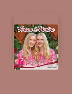 Verena & Nadineを聴いたり、ミュージックビデオを鑑賞したり、経歴やツアー日程などを確認したりしましょう！