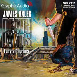 Fury's Pilgrims [Dramatized Adaptation] (Deathlands)
