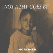 Not A Day Goes By - Mortimer Cover Art