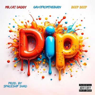 Dip (feat. Rej3ctz, Mr. CatDaddy & Beep Beep) - Single