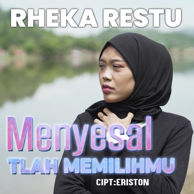 Menyesal Tlah Memilihmu - Single
