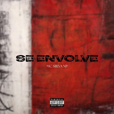 Se Envolve (feat. MC SILVA NP) - Single