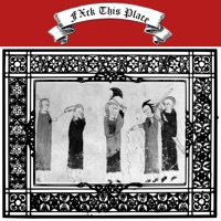 FXck This Place - Single - Devv405