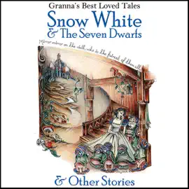 Snow White & The Seven Dwarfs: & Other Stories: Granna's Well Loved Tales (Unabridged)