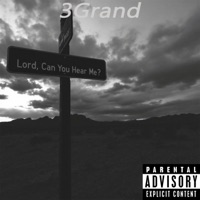 Lord Can You Hear Me - Single - 3Grand