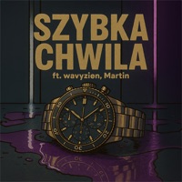 SZYBKA CHWILA - Single - młody podago, Wavyzien & Martin3k