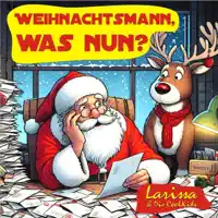 Weihnachtsmann, was nun? — Larissa und die CoolKids