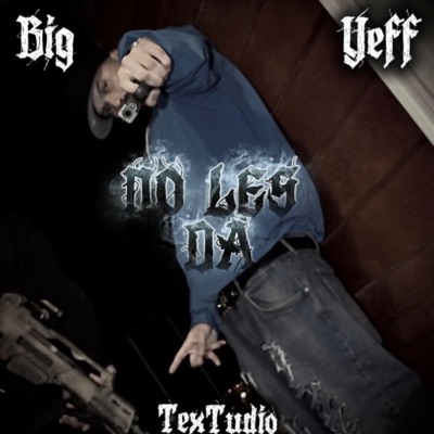 NO LES DA (feat. Big Yeff) - Single