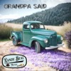 Grandpa Said