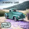 Grandpa Said