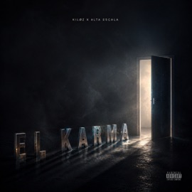 El Karma Alta Escala & Kiloz
