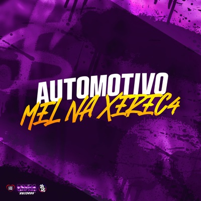 Automotivo Mel na Xerec4 - Single