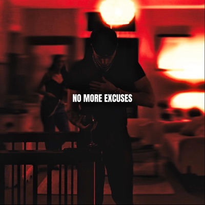No More Excuses (I Know I Know) - Single