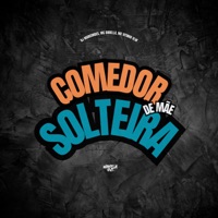 Comedor de Mãe Solteira - Single - DJ Marcondes, MC VITINHO VLM & Mc Dobella