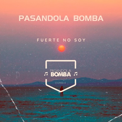 Fuerte No Soy - Single